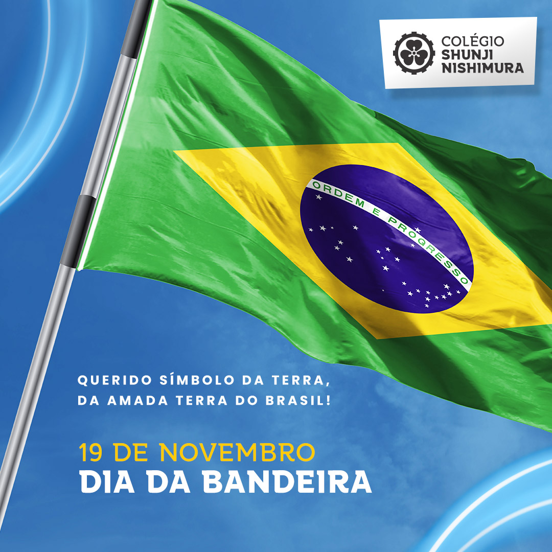 19 de Novembro – Dia da Bandeira